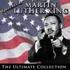 Martin Luther King Jr. - Speeches by Martin Luther King: The Ultimate Collection
